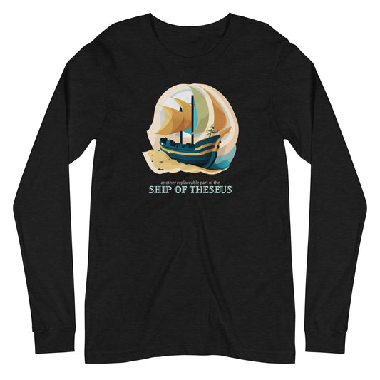 Another Replaceable Part of the Ship of Theseus: Long-Sleeve T-Shirt