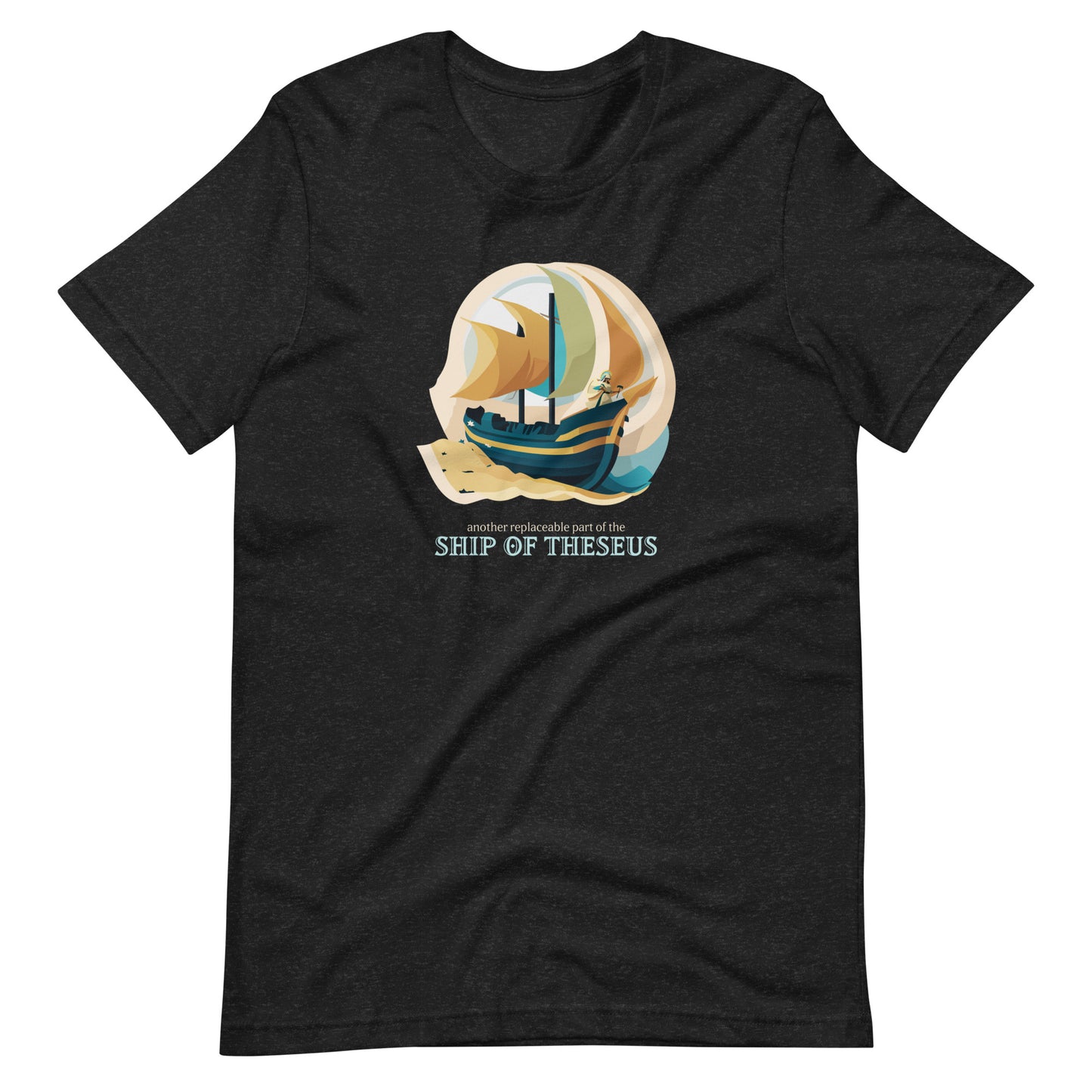 Another Replaceable Part of the Ship of Theseus: T-Shirt