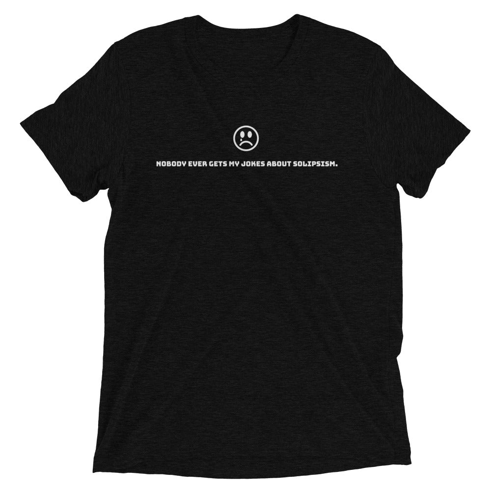 Solipsism Jokes: Premium Philosophy T-shirt