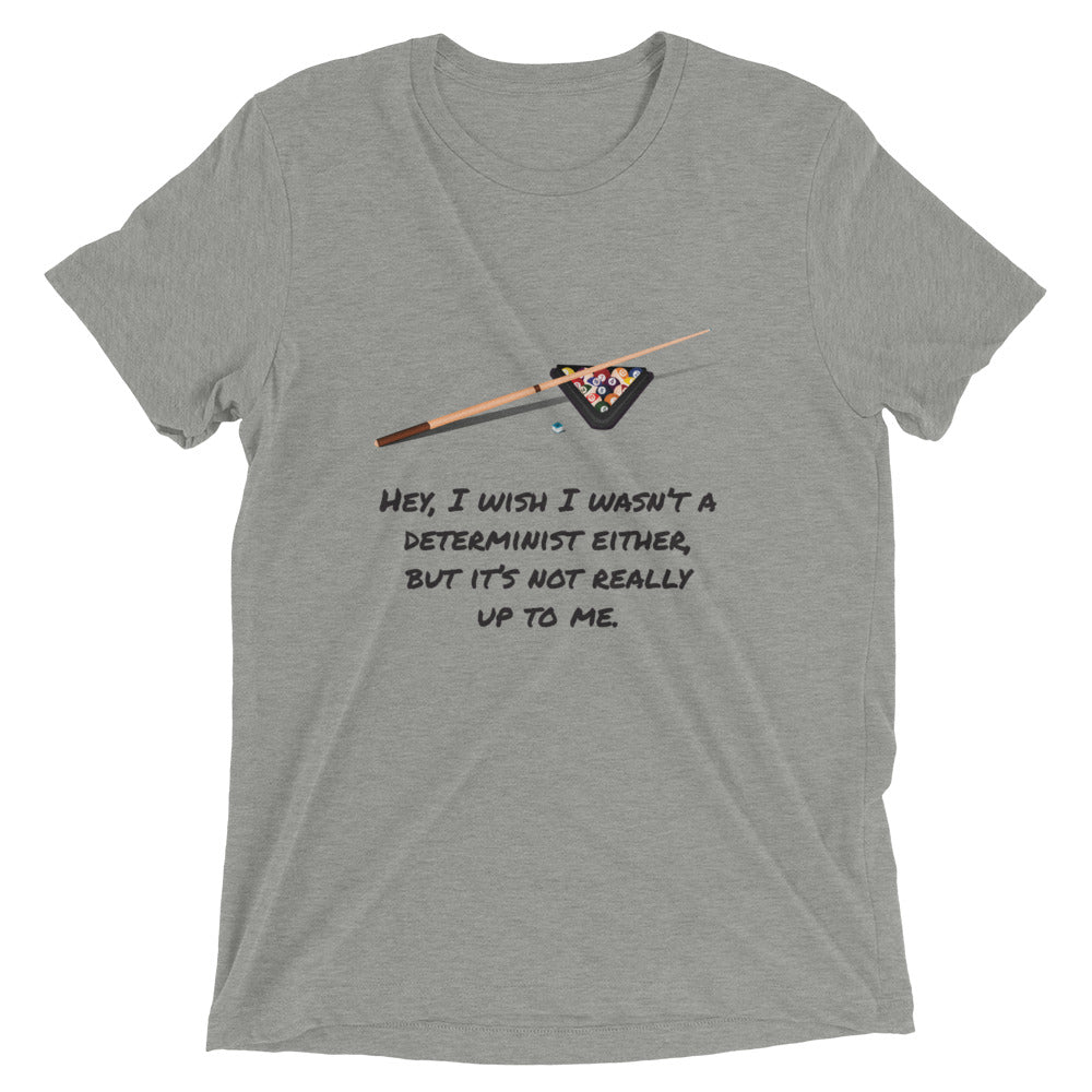 I Wish I Wasn't a Determinist: Premium Philosophy T-shirt
