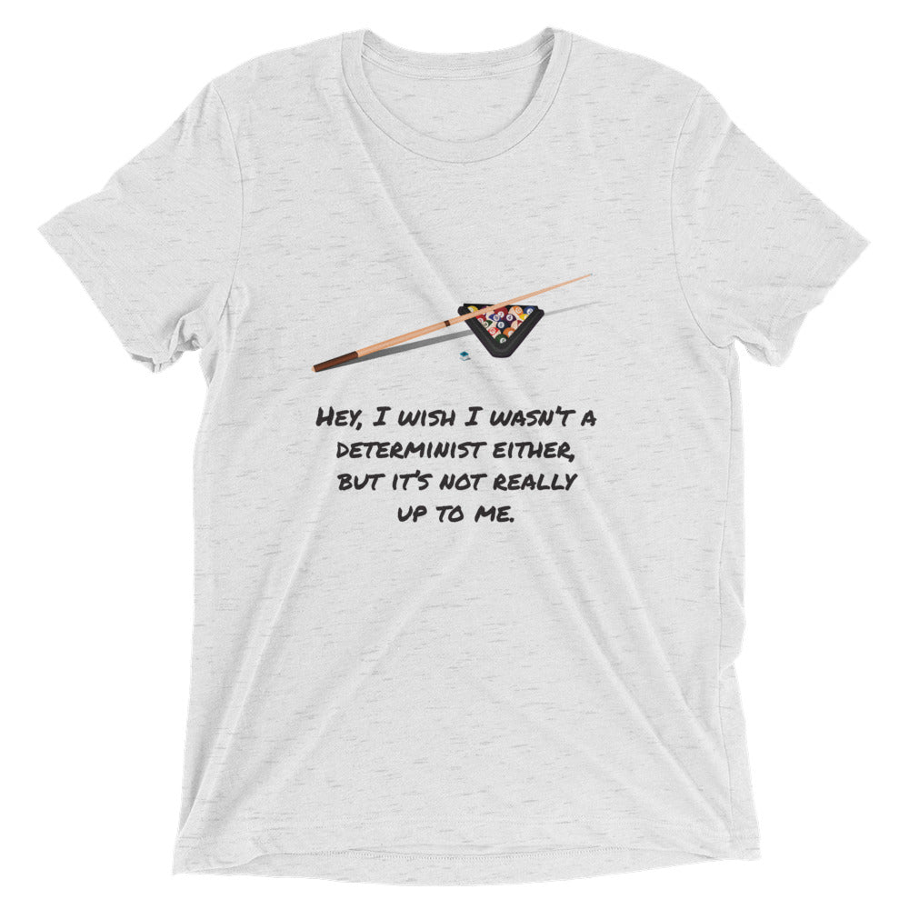 I Wish I Wasn't a Determinist: Premium Philosophy T-shirt