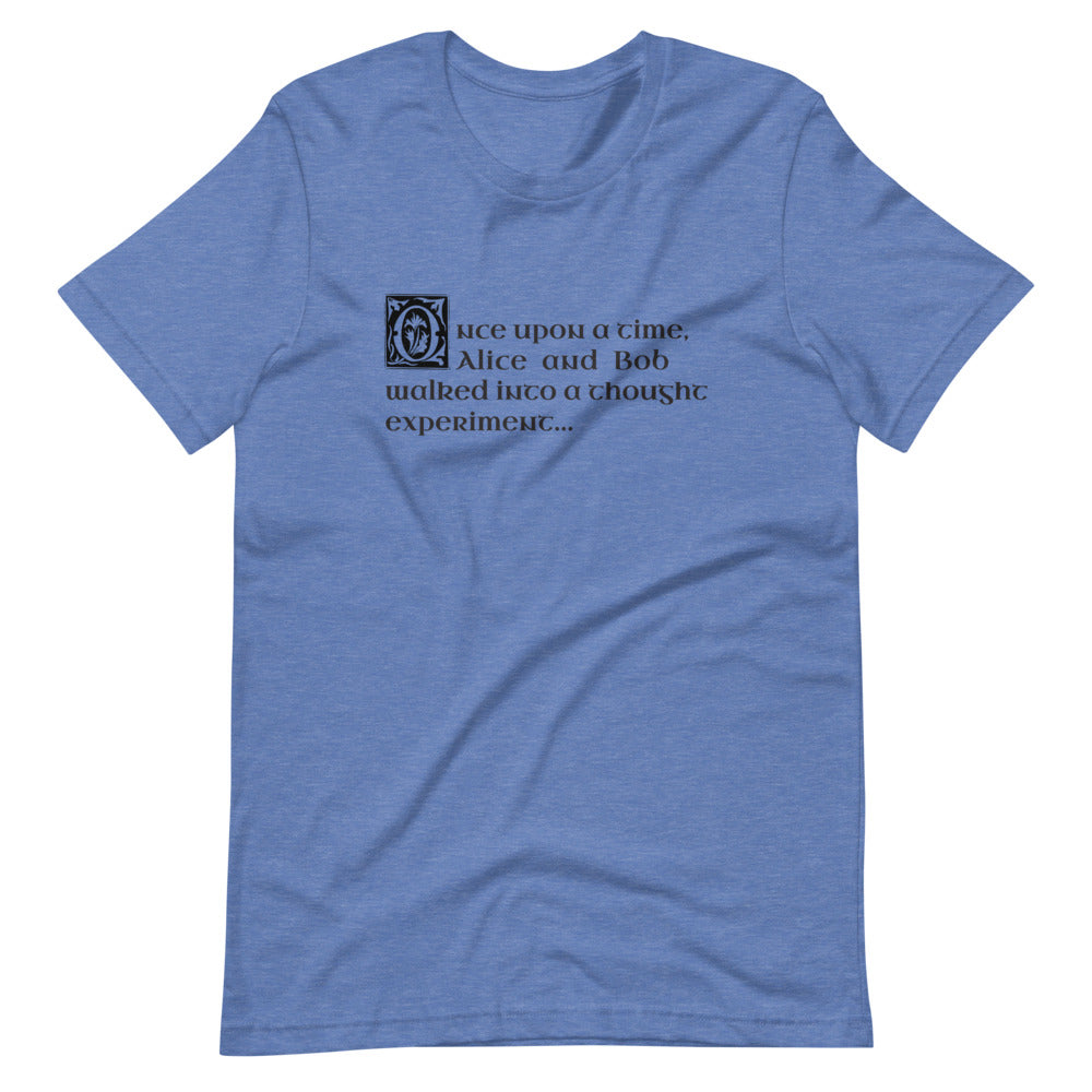 Alice and Bob Walk Into a Thought Experiment: T-Shirt