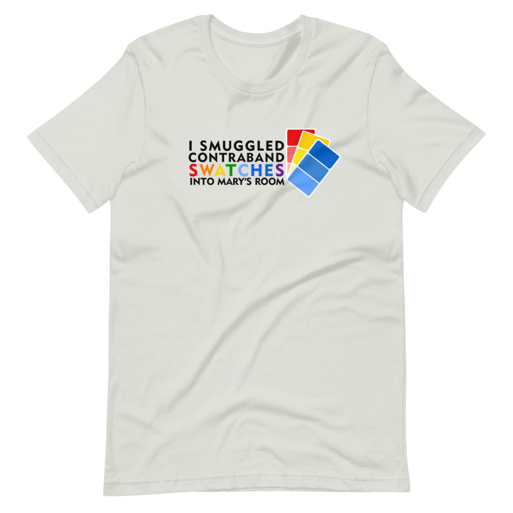 Smuggling Swatches into Mary's Room: T-Shirt