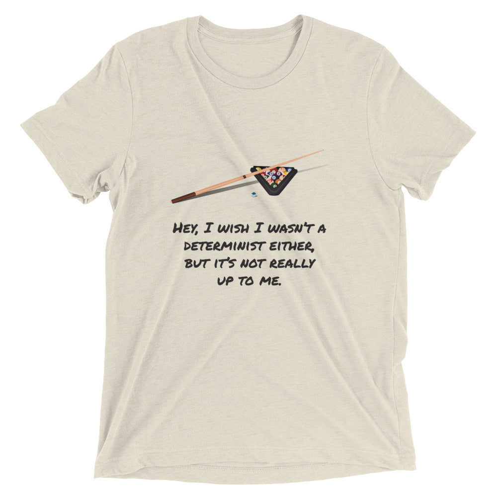 I Wish I Wasn't a Determinist: Premium Philosophy T-shirt