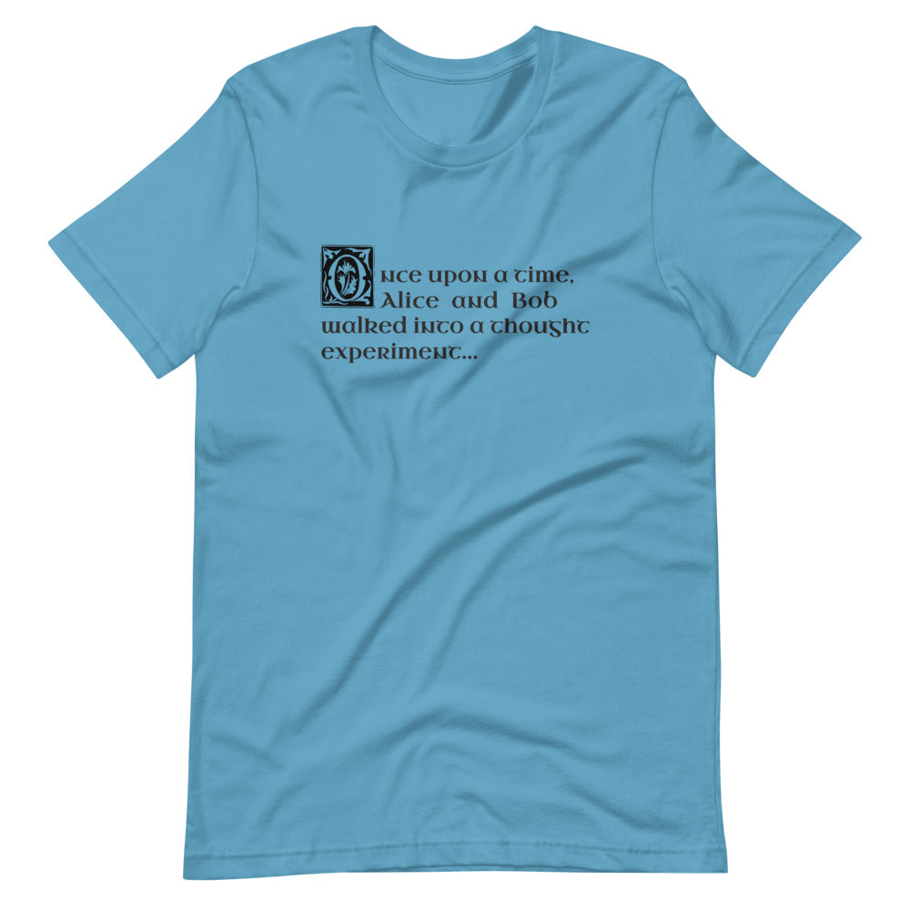 Alice and Bob Walk Into a Thought Experiment: T-Shirt
